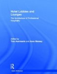 Hotel Lobbies And Lounges - The Architecture Of Professional Hospitality Hardcover