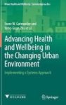 Advancing Health And Wellbeing In The Changing Urban Environment - Implementing A Systems Approach Hardcover
