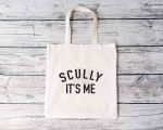 Scully It’s Me Tote Bag