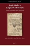 Early Modern English Catholicism - Identity Memory And Counter-reformation Hardcover