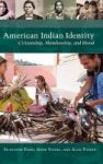 American Indian Identity - Citizenship Membership And Blood Hardcover