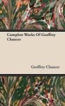 Complete Works Of Geoffrey Chaucer Hardcover