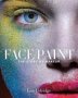 Face Paint - The Story Of Makeup   Hardcover