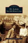 St. Louis - The 1904 World& 39 S Fair Hardcover
