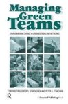 Managing Green Teams - Environmental Change In Organisations And Networks Hardcover