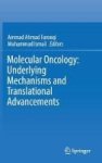 Molecular Oncology: Underlying Mechanisms And Translational Advancements Hardcover 1st Ed. 2017