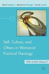Self Culture And Others In Womanist Practical Theology Black Religion womanist Thought social Justice