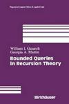 Bounded Queries in Recursion Theory