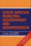 South African Municipal Government And Administration : New Constitutional Dispensation - J.n.n. Cloete Paperback