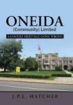 Oneida Community Limited - A Goodly Heritage Gone Wrong Hardcover