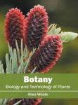 Botany: Biology And Technology Of Plants Hardcover