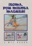Toma Por Mienta Madres