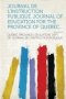 Journal De L&  39 Instruction Publique. Journal Of Education For The Province Of Quebec... Volume 23   French Paperback