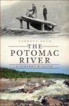 The Potomac River:: A History & Guide