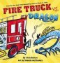 Fire Truck Vs. Dragon   Hardcover