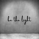 Be The Light - L 450MM Grey Font 3