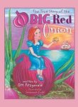 The True Story Of The Big Red Onion