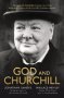 God And Churchill - How The Great Leader&  39 S Sense Of Divine Destiny Changed His Troubled World And Offers Hope For Ours   Paperback