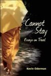 Cannot Stay - Essays On Travel Paperback