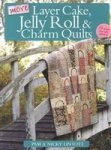More Layer Cake, Jelly Roll and Charm Quilts Paperback