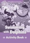 Oxford Read And Imagine: Level 4:: Swimming With Dolphins Activity Book Paperback