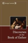 Discourses On The Book Of Esther