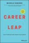 Career Leap - How To Reinvent And Liberate Your Career Paperback