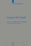 Segen Fur Isaak :Eine Rezeptions Sthetische Auslegung Von Gen 26 Und Kotexten