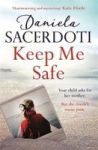Keep Me Safe: Be Swept Away By This Breathtaking Love Story With A Heartbreaking Twist Paperback