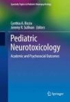 Pediatric Neurotoxicology 2016 - Academic And Psychosocial Outcomes Hardcover 1st Ed. 2016