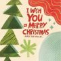 I Wish You A Merry Christmas   Hardcover