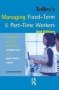 Tolley's Managing Fixed-Term & Part-Time Workers, Second Edition: A Practical Guide to Employing Temporary & Part-time Staff