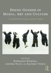 Doing Gender In Media Art And Culture - A Comprehensive Guide To Gender Studies Paperback 2ND Revised Edition