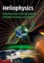 Heliophysics: Evolving Solar Activity And The Climates Of Space And Earth   Paperback