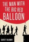 The Man With The Big Red Balloon Hardcover