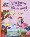 Reading Planet - Lila Scamp And The Magic Wand - Orange: Galaxy Paperback