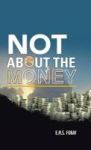 Not About The Money Hardcover