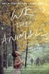 We The Animals Tie-in Paperback