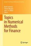 Topics In Numerical Methods For Finance Hardcover 2012 Ed.