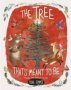 The Tree That&  39 S Meant To Be   Paperback 1