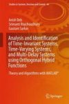 Analysis And Identification Of Time-invariant Systems Time-varying Systems And Multi-delay Systems Using Orthogonal Hybrid Funct