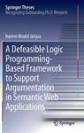 A Defeasible Logic Programming-based Framework To Support Argumentation In Semantic Web Applications Hardcover 2014 Ed.