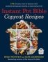 Instant Pot Bible: Copycat Recipes - 175 Original Ways To Remake Your Favorite Restaurant Recipes In Your Instant Pot   Paperback