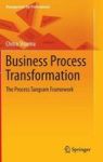 Business Process Transformation - The Process Tangram Framework Hardcover 2015 Ed.