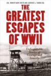 Greatest Escapes Of World War Ii Paperback