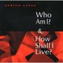 Who Am I? & How Shall I Live?   Paperback