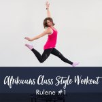 Afrikaans Class Style Workout With Rulene 1