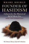 Founder Of Hasidism - A Quest For The Historical Ba& 39 Al Shem Tov Paperback 2nd Revised Edition