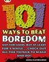 Bc Nf Brown B/3B 101 Ways To Beat Boredom Paperback