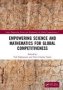 Empowering Science And Mathematics For Global Competitiveness - Proceedings Of The Science And Mathematics International Conference   Smic 2018   November 2-4 2018 Jakarta Indonesia   Hardcover